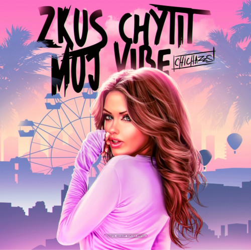 cover for track Zkus chytit můj vibe of artist Chichazzs