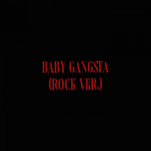 cover for track Baby Gangsta (Rock Version) of artist XOLIDAYBOY