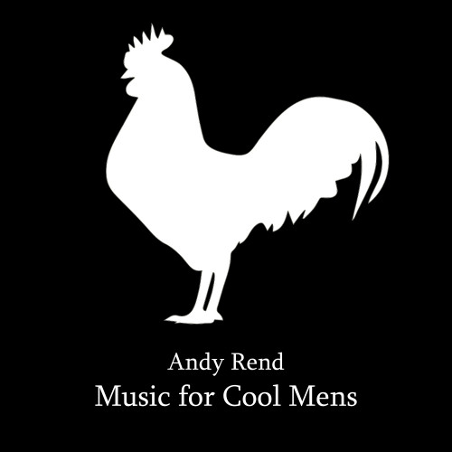 cover for track Music for Cool Mens of artist Andy Rend