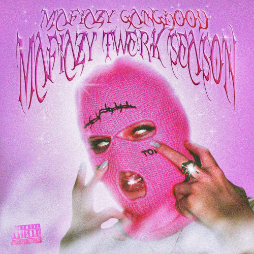 cover for track TWERK SEASON of artist MAFIAZY GANGHOOD