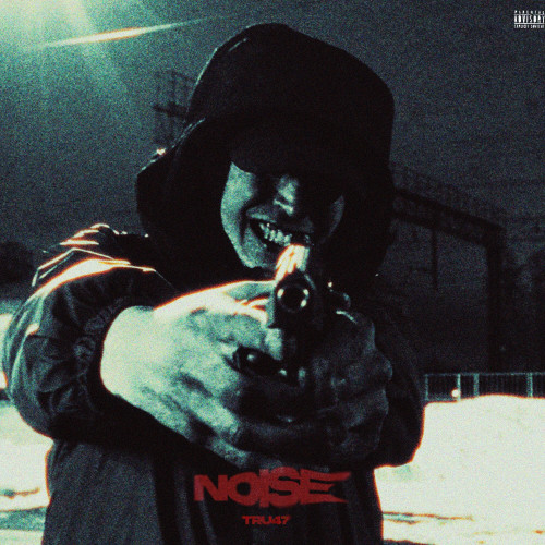 cover for track NOISE (prod. by 347) of artist TRU47