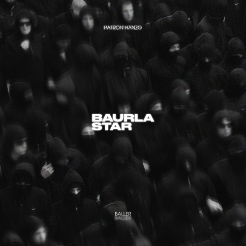 cover for track BaurlaSTAR - Single of artist Patron Hanzo & Baller