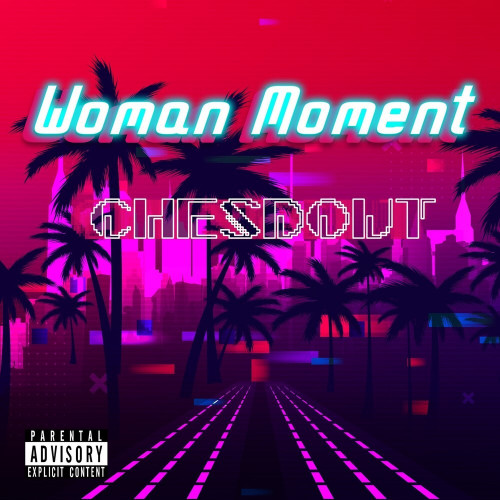 cover for track Woman moment of artist Chesdout