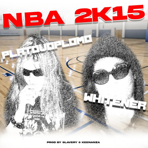 cover for track nba 2k15 of artist platovoplomo, WHITENER