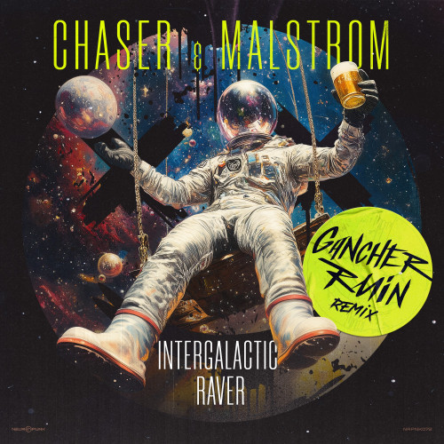 cover for track ChaseR & Malstrom - Intergalactic Raver (Gancher & Ruin remix) of artist Gancher & Ruin