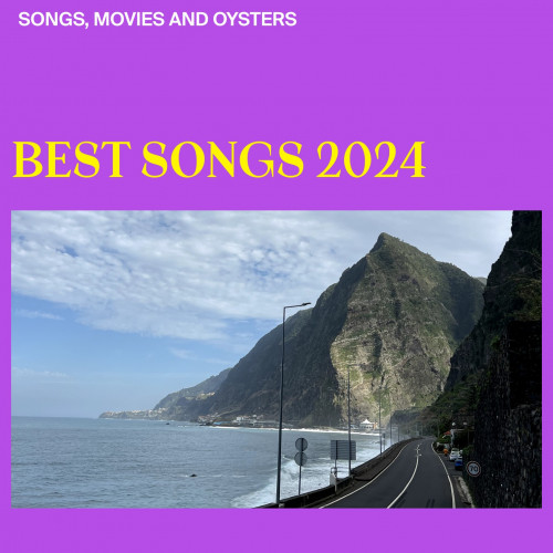 cover for track Best Songs 2024 of artist Songs, Movies and Oysters