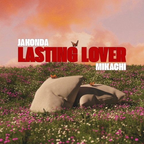 cover for track Lasting Lover of artist JAKONDA, MIKACHI