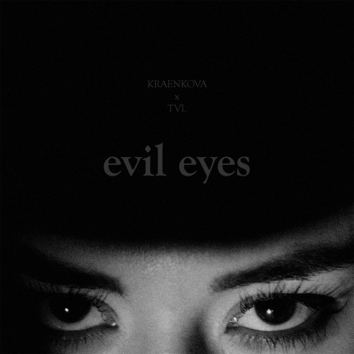 cover for track Evil Eyes - kraenkova x TVL of artist kraenkova